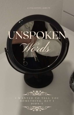 Unspoken words 