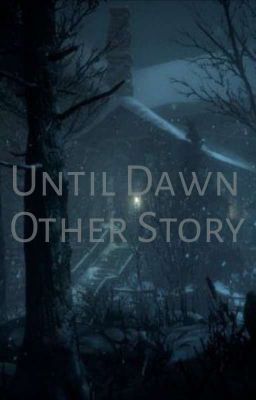 Until Dawn Other Story