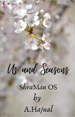 Us and Seasons - ShraMan OS