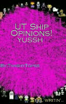 UT Ship Opinions!(discontinued)