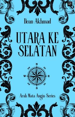 Utara Ke Selatan #Arah Mata Angin Series#