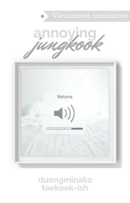 [V - Trans] Annoying Jungkook || taekook-ish