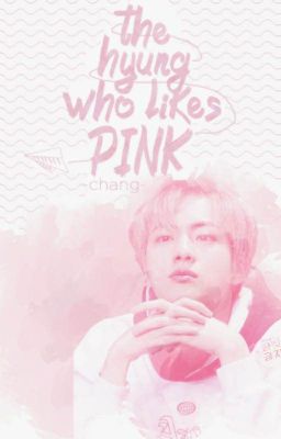 [V-trans] |m.y.g x k.s.j| The hyung who likes pink