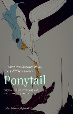 [ v-trans ] Ponytail || Nico Robin & Nefertari Vivi