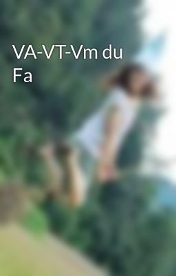 VA-VT-Vm du Fa