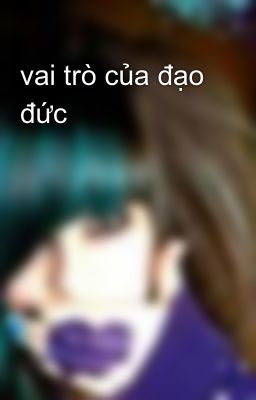 vai trò của đạo đức