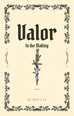 Valor In The Making