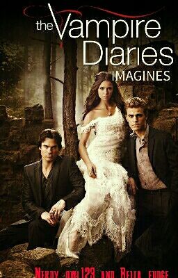 Vampire Diaries Imagines