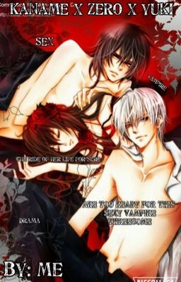 Vampire Knight 18+ ( Yuki x Kaname x Zero 