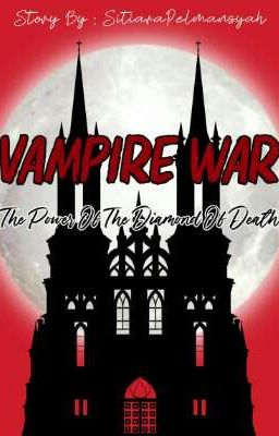 Vampire War (The power Of The Diamond Of Death)