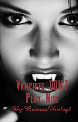 Vampires DON'T Play Nice