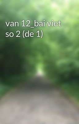 van 12_bai viet so 2 (de 1)