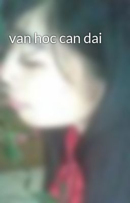 van hoc can dai