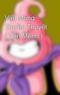 Vân Mộng Truyền Thuyết ( Vân Mệnh )