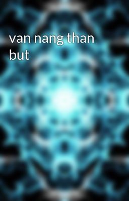 van nang than but