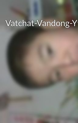 Vatchat-Vandong-Ythuc