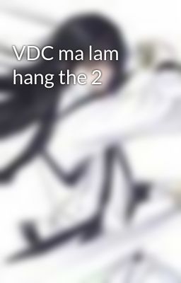 VDC ma lam hang the 2