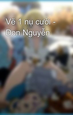 Vẽ 1 nụ cười - Don Nguyễn