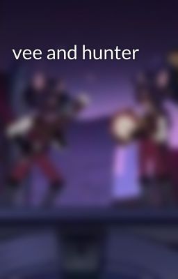 vee and hunter 