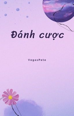 [VEGASPETE] ĐÁNH CƯỢC