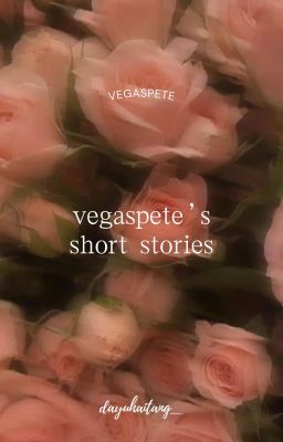 [VegasPete][EDIT] Truyện ngắn về VegasPete