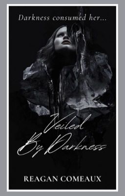 Veiled By Darkness