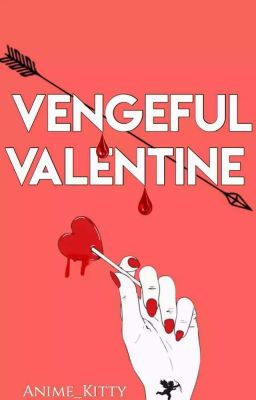 ✔Vengeful Valentine