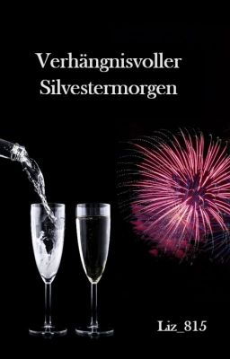 Verhängnisvoller Silvestermorgen