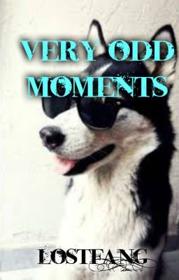 Very Odd Moments