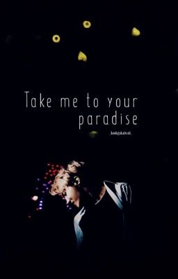 {VHope} _[3shot]_Take me to your paradise