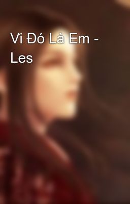 Vì Đó Là Em - Les