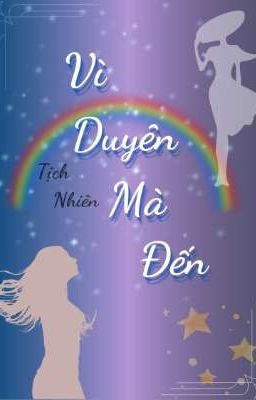 Vì Duyên Mà Đến