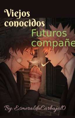 Viejos conocidos, Futuros compañeros