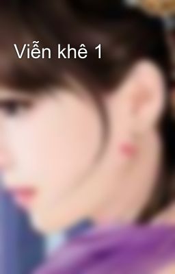 Viễn khê 1