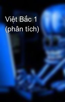 Việt Bắc 1 (phân tích)