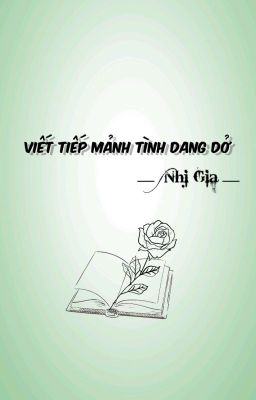 Viết Tiếp Mảnh Tình Dang Dở