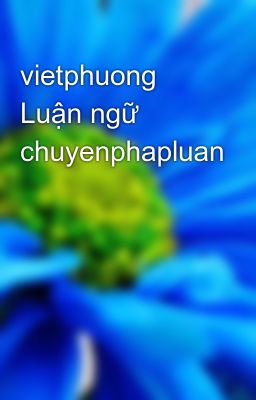 vietphuong Luận ngữ chuyenphapluan