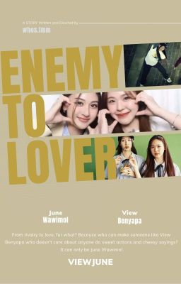 Viewjune/// Enemy to lovers
