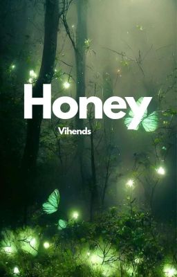 Vihends | H+ |    Honey