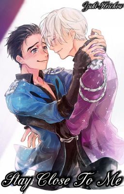 Viktuuri-Stay Close To Me