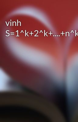 vinh  S=1^k+2^k+....+n^k