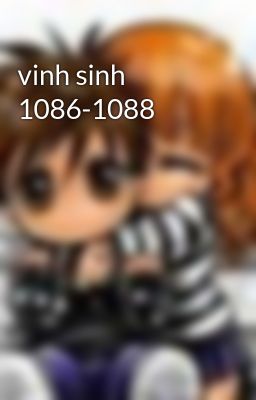 vinh sinh 1086-1088