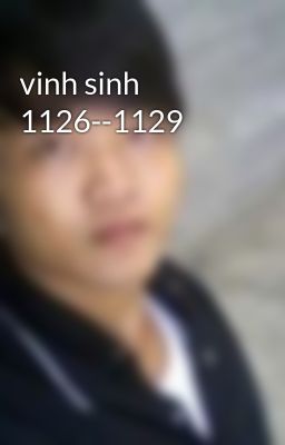 vinh sinh 1126--1129