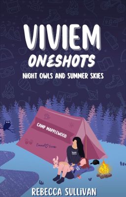 Viviem Oneshots (Night Owls and Summer Skies)