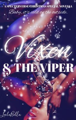 Vixen & The Viper - Baby It's On The Cold Outside [a specterverse xmas novella]