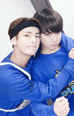 [ VKook-BTS ] [ Shortfic ] Kế Hoạch Cưa Đổ Thu Cúc~