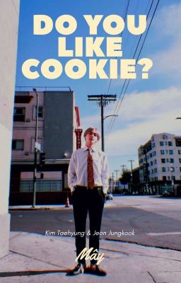 vkook| do you like cookie?