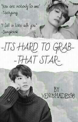 VKOOK < || > ITS HARD TO GRAB THAT STAR 