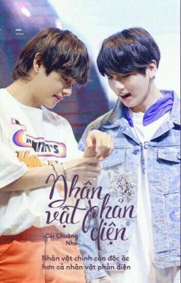 |VKook| [Longfic] Nhân Vật Phản Diện