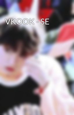 VKOOK - SE 